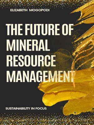 cover image of The Future of Mineral Resource Management